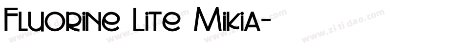 Fluorine Lite Mikia字体转换